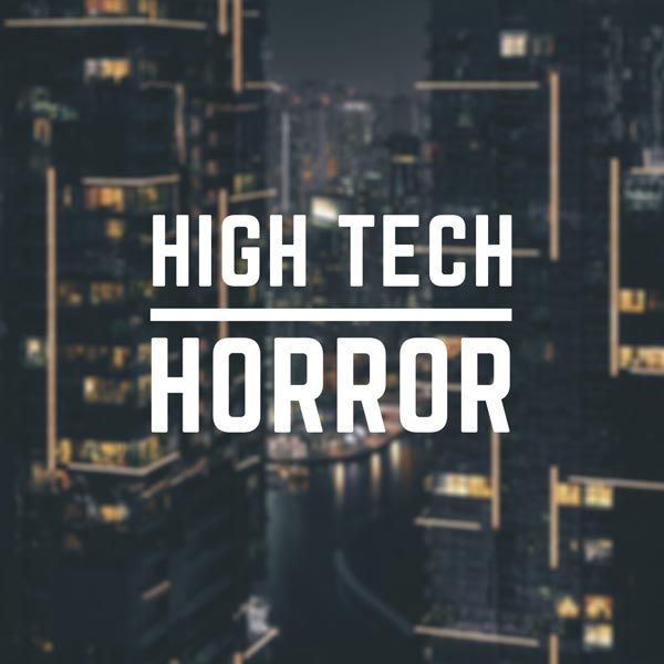 High Tech Horror