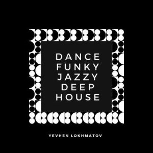 Dance Funky Jazzy Deep House