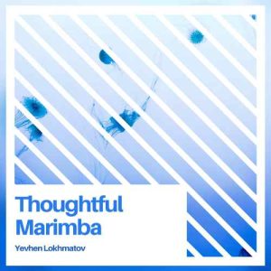 Thoughtful Marimba