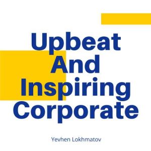 Upbeat And Inspiring Corporate