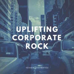 Uplifting Corporate Rock