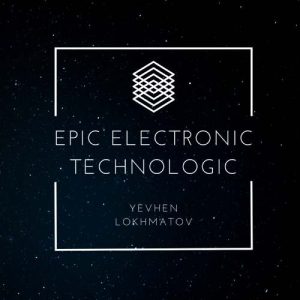 Epic Electronic Technologic Music