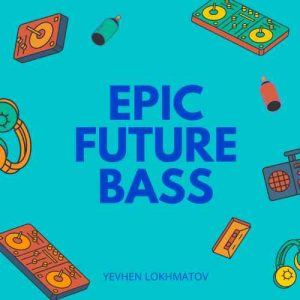 Epic Future Bass