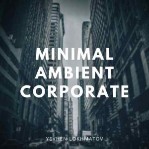 Minimal Ambient Corporate