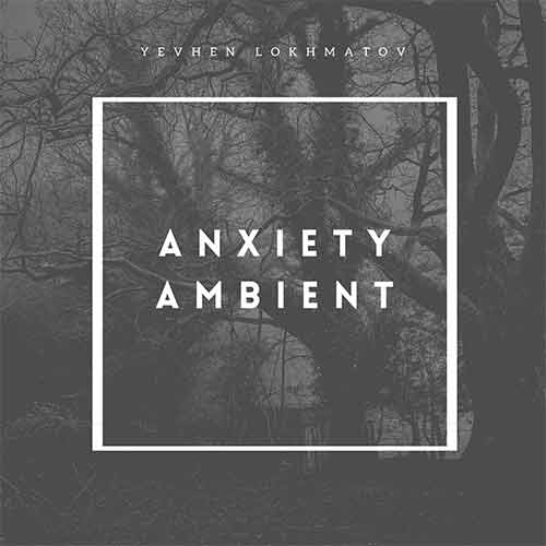 Anxiety Ambient