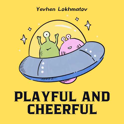Playful And Cheerful
