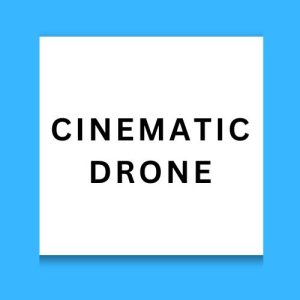 Cinematic Drone