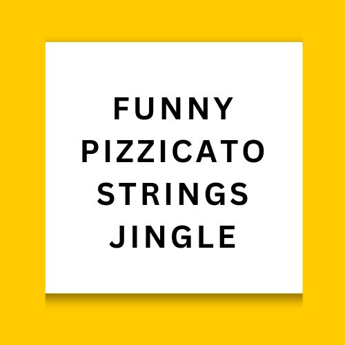 Funny Pizzicato Strings Jingle