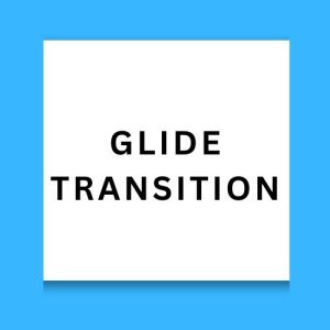 Glide Transition