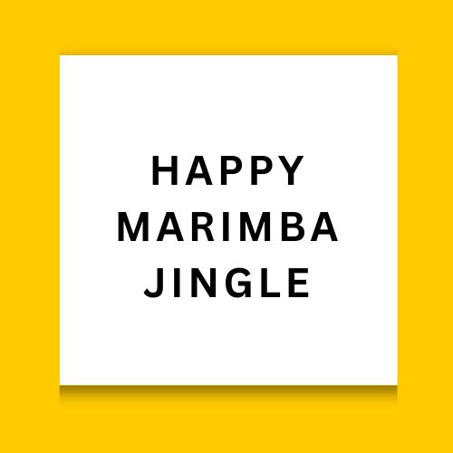 Happy Marimba Jingle