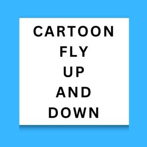 Cartoon Fly Up and Down