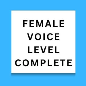 Female Voice Level Complete