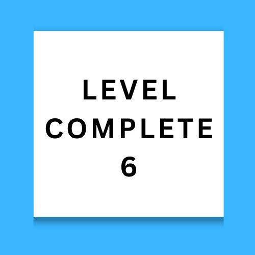 Level Complete 6