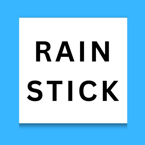 Rain Stick