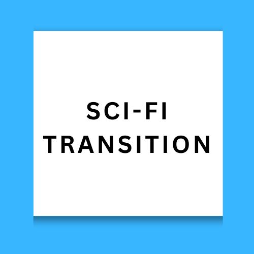 Sci-Fi Transition