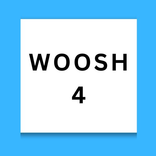 Woosh 4
