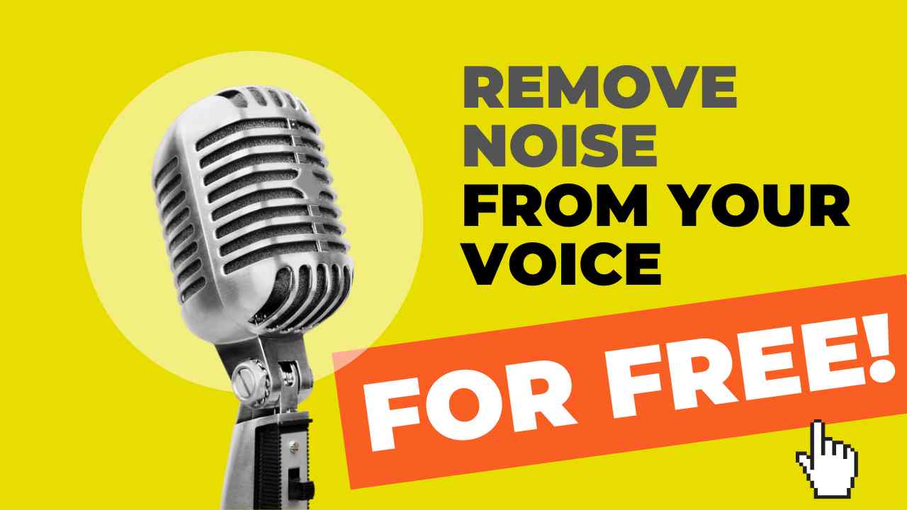 Remove noise from voice for free