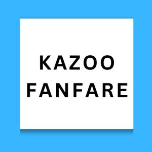 Kazoo Fanfare